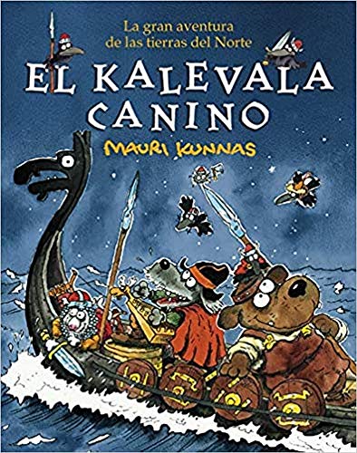 El Kalevala canino: La gran aventura de las tierras del Norte (¡Hu! Humor inteligente para niñas, niños y grandes, Band 4) von A Fin de Cuentos Editorial